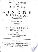 Actes dv Synode National, tenu à Dordrecht, l'an MDCXIIX & XIX.