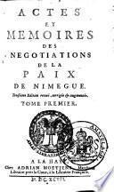 Actes et memoires des negotiations de la paix de Nimegue