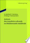Acteurs des transferts culturels en Méditerranée médiévale