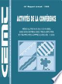 Activités de la conférence : Résolutions du Conseil des ministres des transports et rapports approuvés 1999