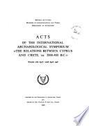 Acts of the International Archaeological Symposium The Relations Between Cyprus and Crete, Ca. 2000-500 B.C.