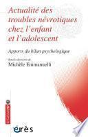 Actualité des troubles névrotiques chez l'enfant et l'adolescent