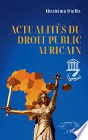 Actualités du droit public africain