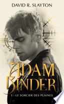 Adam Binder, T1 : Le Sorcier des plaines