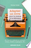 Adapter un livre pour le cinéma et la télévision