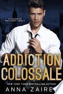 Addiction colossale (Le Colosse de Wall Street : tome 2)