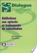 Addictions aux opiacés et traitements de substitution