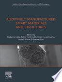 Additively Manufactured Smart Materials and Structures