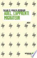 Adel, l'apprenti migrateur