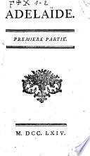 Adelaide. Premiere [-seconde! partie