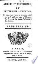 Adèle et Théodore, ou, Lettres sur l'éducation