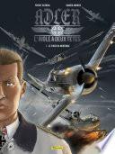 Adler, l'aigle à deux têtes - tome 1 - Le choix du mensonge