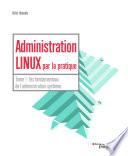 Administration Linux par la pratique