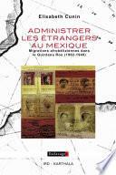 Administrer les étrangers au Mexique