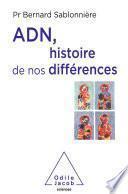 ADN, histoire de nos différences