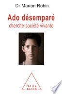 Ado désemparé cherche société vivante