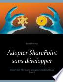 Adopter SharePoint sans développer