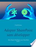 Adopter sharepoint sans developper