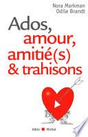 Ados, amour, amitié(s) & trahisons