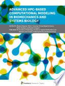Advanced HPC-based Computational Modeling in Biomechanics and Systems Biology