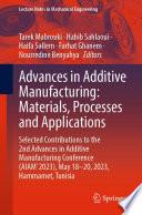 Advances in Additive Manufacturing: Materials, Processes and Applications