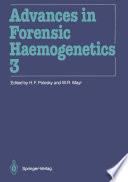 Advances in Forensic Haemogenetics