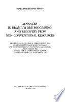Advances in Uranium Ore Processing and Recovery from Non-conventional Resources