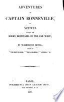Adventures of Captain Bonneville; or, Scenes beyond the Rocky Mountains of the far west