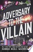 Adversary to the Villain