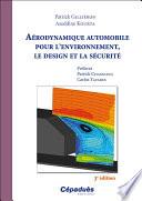 Aérodynamique Automobile Pour L'Environnement, Le Design Et La Sécurité - 3E Édition