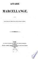 Affaire Marcellange devant la cour d'assises de la Hte-Loire du Puy-de-Dôme et du Rhône
