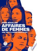 Affaires de femmes - Une vie à plaider pour elles