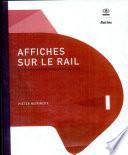 Affiches sur le rail : les affiches ferroviaires en Belgique, 1833-1985
