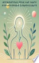 Affirmations pour une Santé Psychologique Épanouissante