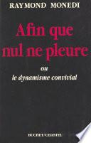 Afin que nul ne pleure ou le Dynamisme convivial