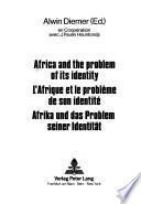 Africa and the Problem of Its Identity
