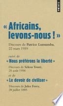 Africains, levons-nous !, Patrice Lunumba; Nous préférons la liberté, Sékou