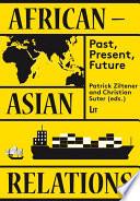 African-Asian Relations: Past, Present, Future