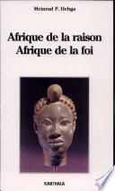 Afrique de la raison, Afrique de la foi