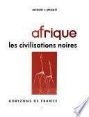 Afrique, les civilisations noires