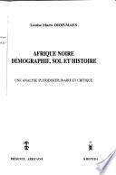Afrique noire, démographie, sol et histoire