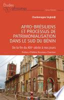 Afro-brésiliens et processus de patrimonialisation dans le sud du Bénin