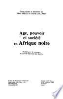Age, pouvoir et société en Afrique noire