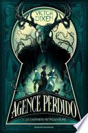 Agence Perdido, Tome 01