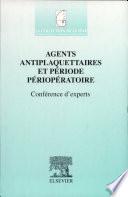 Agents antiplaquettaires et période périopératoire.