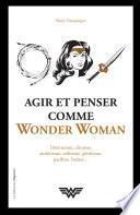 Agir et penser comme Wonder Woman
