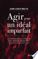 Agir pour un idéal imparfait