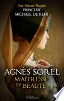 Agnès Sorel maîtresse de Beauté