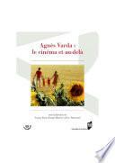 Agnès Varda : le cinéma et au-delà