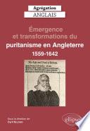 Agrégation Anglais 2023. Émergence et transformations du puritanisme en Angleterre (1559-1642)